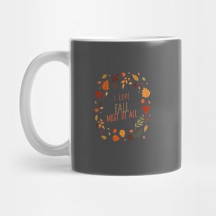I Love Fall Most Of All Mug